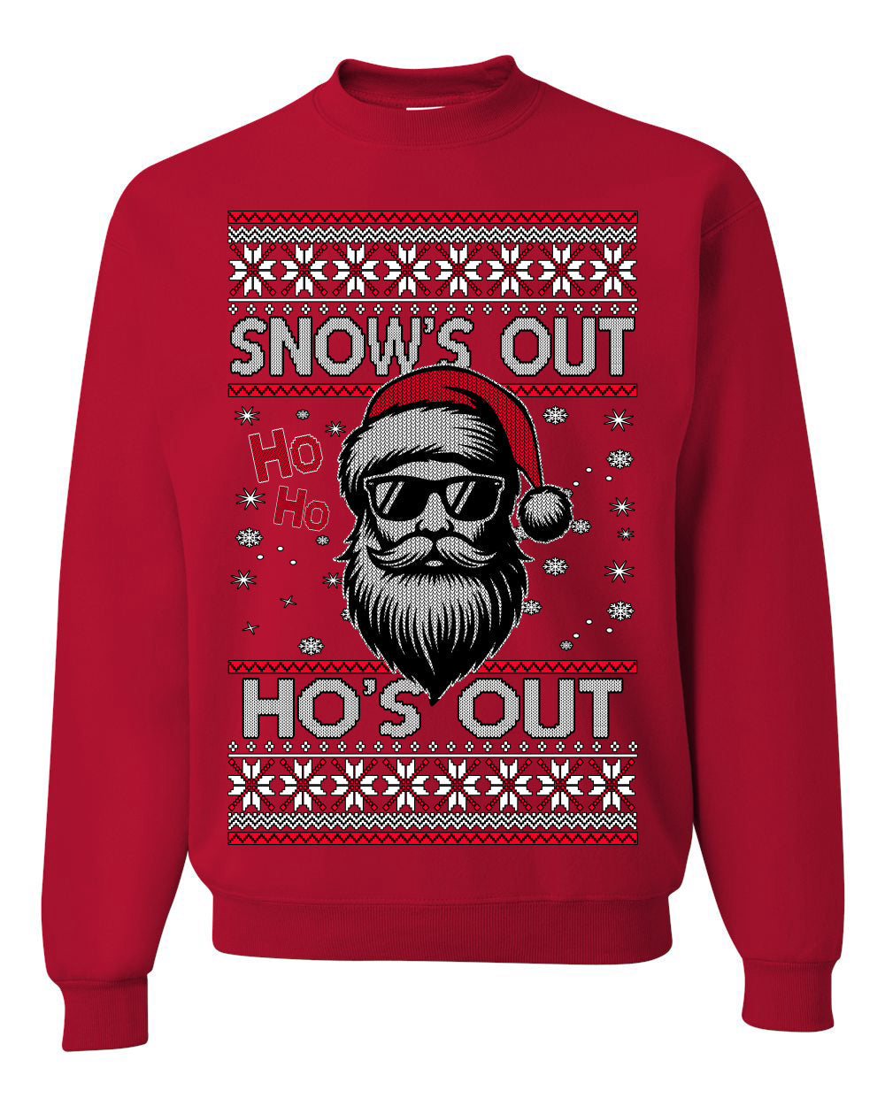Snow's Out Hos Out | Funny Santa Claus Ugly Christmas Sweater Crewneck Sweatshirt