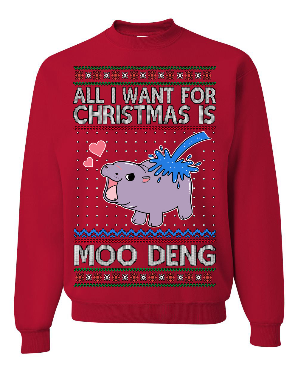 All I Want for Christmas is Moo Deng Cute Pygmy Hippo Ugly Christmas Sweater Crewneck Sweatshirt