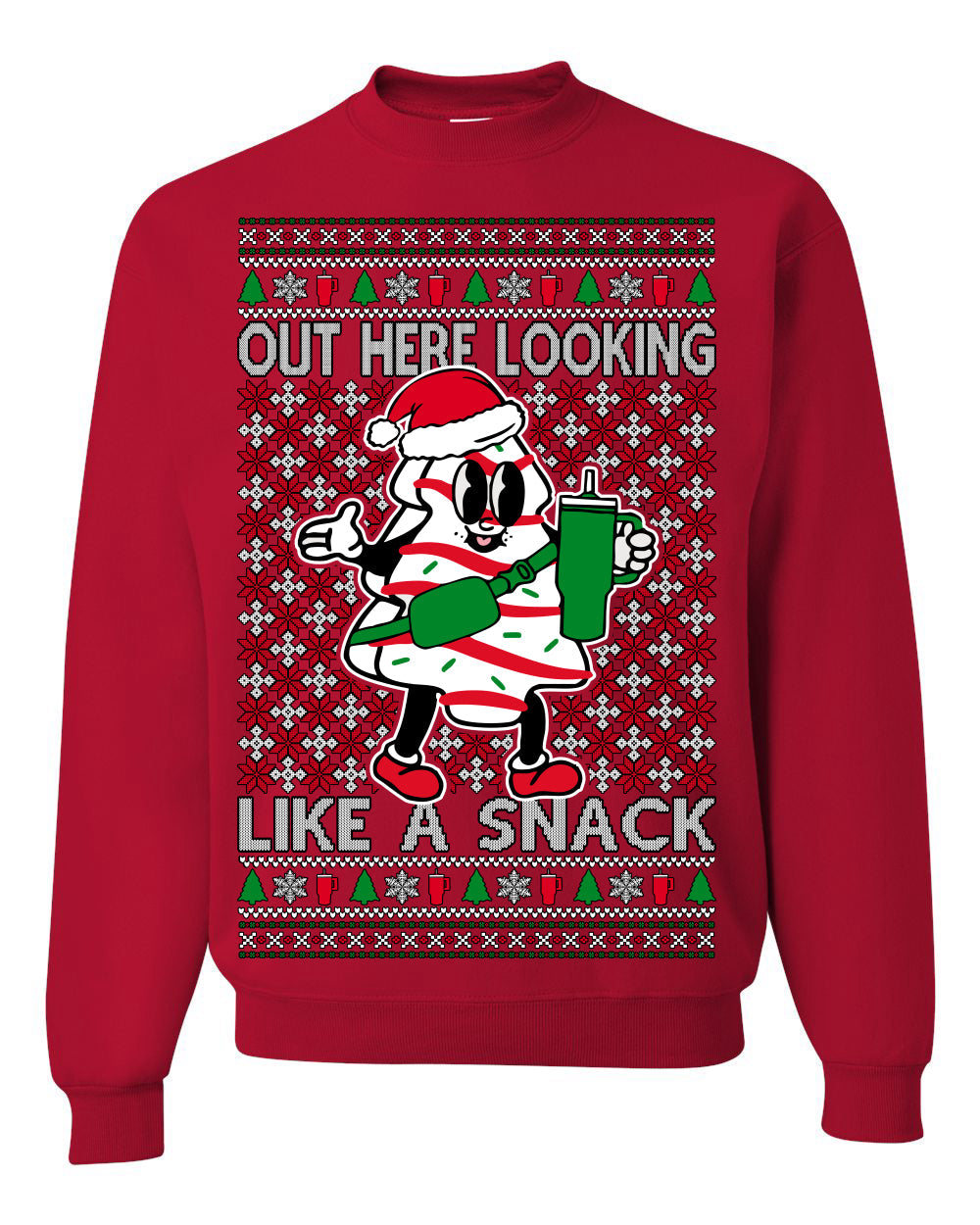 Out Here Looking Like a Snack Funny Cute Christmas Cookie Ugly Christmas Sweater Crewneck Sweatshirt