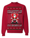 What Happens on Santa's Lap Stays on Santa's Lap, Funny Dirty X Rated Naughty Ugly Christmas Sweater Crewneck Sweatshirt