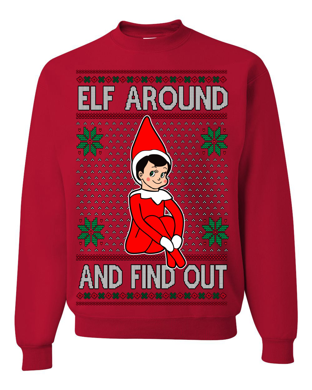 Elf Around and Find Out Funny Gift Toy on a Shelf, Classic Viral Winter Holidays Xmas Meme Ugly Christmas Sweater Crewneck Sweatshirt