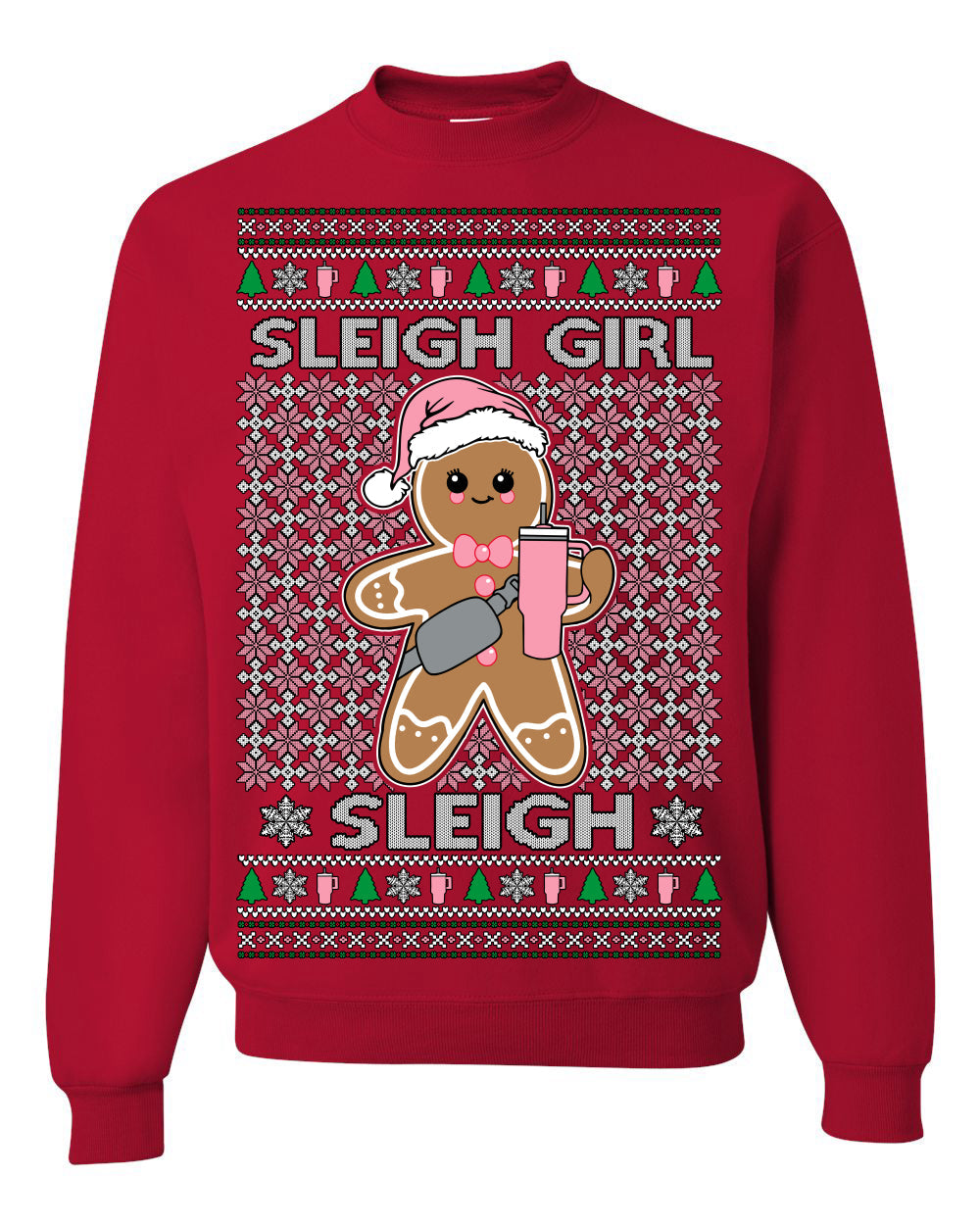 Sleigh Girl Sleigh Funny Trendy Pop Girly Sling Bag Coffee Cup Unisex Ugly Christmas Sweater Crewneck Sweatshirt
