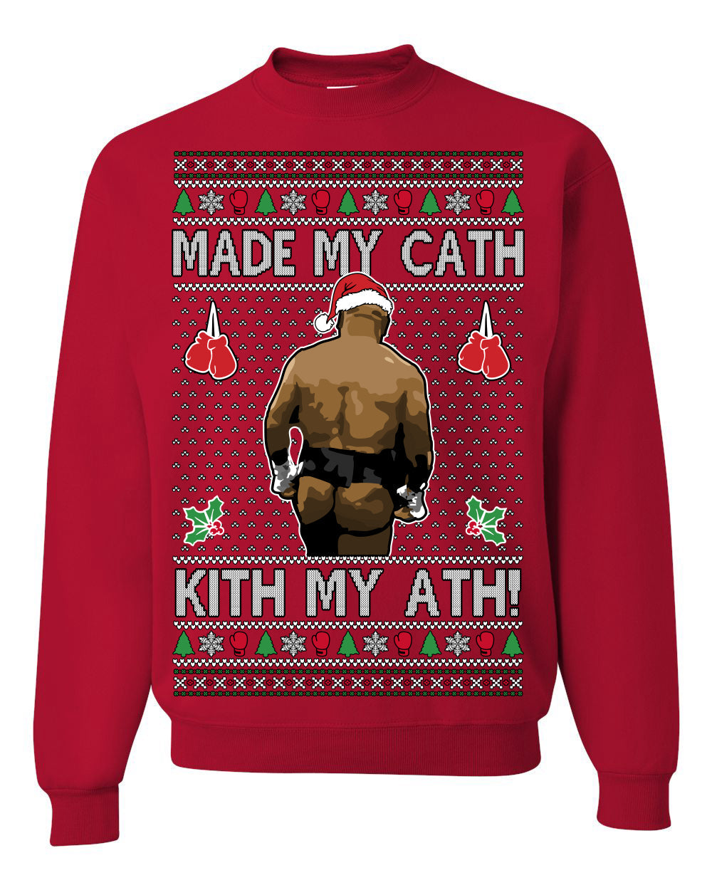 Made My Cath Kith My Ath, Funny Cash Money Viral Kiss My Ass Boxing Fight Meme, Men Women Ugly Christmas Sweater Crewneck Sweatshirt