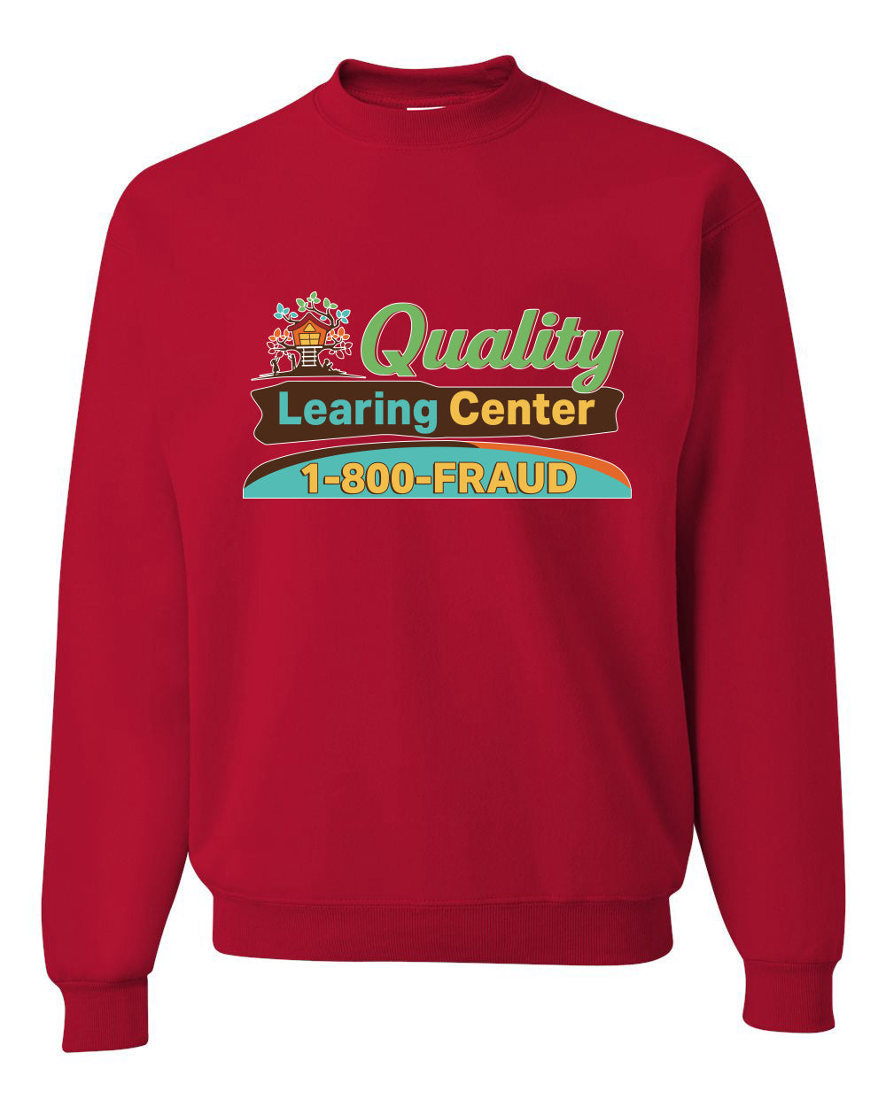 Quality Learing Center 1800-FRAUD Day Care Sweater, Unisex Crewneck Sweatshirts