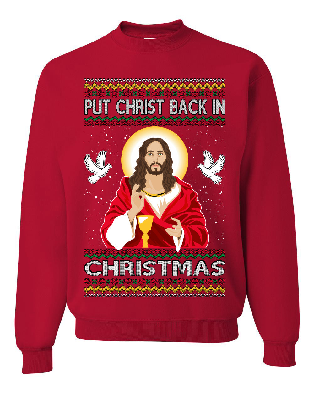 Put Christ Back In Christmas Ugly Christmas Sweater Unisex Crewneck Sweatshirt
