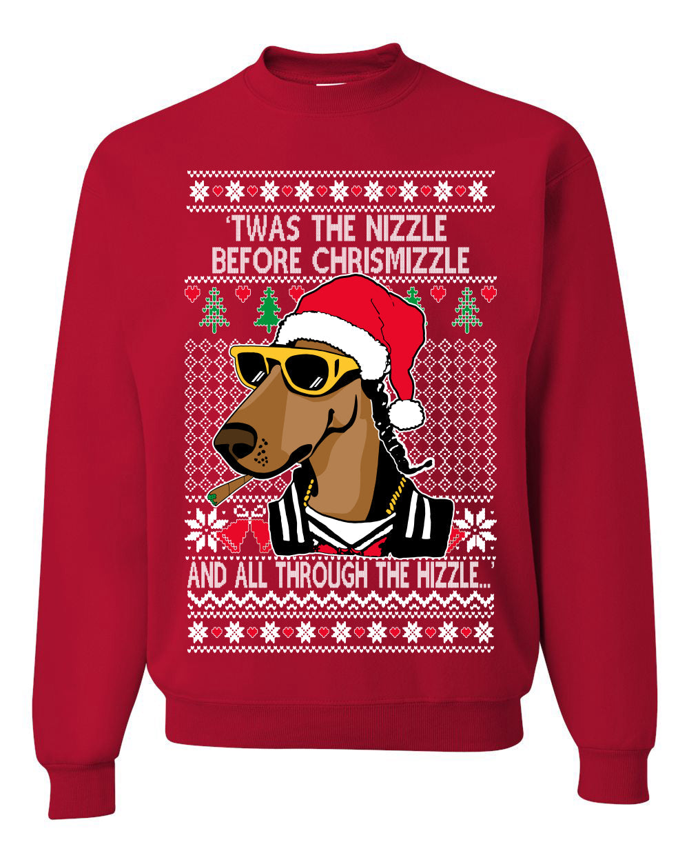 Twas The Nizzle Before Chrismizzle Gangster Dogg Rapper Ugly Christmas Sweater Unisex Crewneck Sweatshirt