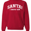 Vintage Movie Quote Santa! I Know Him Christmas Unisex Crewneck Sweatshirt