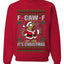 F-CAW-F IT'S CHRISTMAS, Ugly Christmas Unisex Sweater, Crewneck Sweatshirts