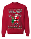 When I Think About You I Touch My Elf, Unisex Ugly Christmas Sweater, Crewneck Sweatshirts