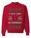 I Put The D In Reindeer, Unisex Ugly Christmas Sweater, Crewneck Sweatshirts
