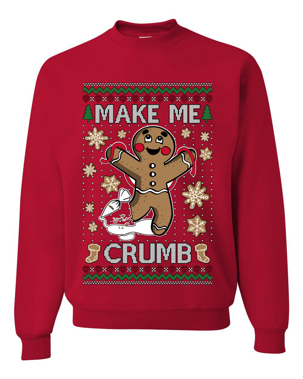 Make Me Crumb,Unisex Ugly Christmas Sweater, Crewneck Sweatshirts