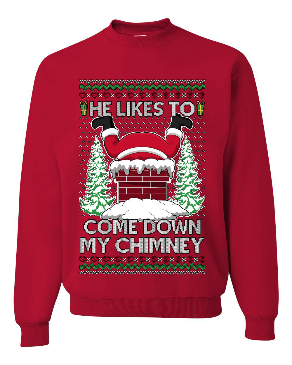 Come Down my Chimney, Unisex Ugly Christmas Sweater Crewneck Sweatshirts