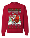 You Should See The Size Of My Sack Naughty Santa, Unisex Ugly Christmas Sweater Crewneck Sweatshirts
