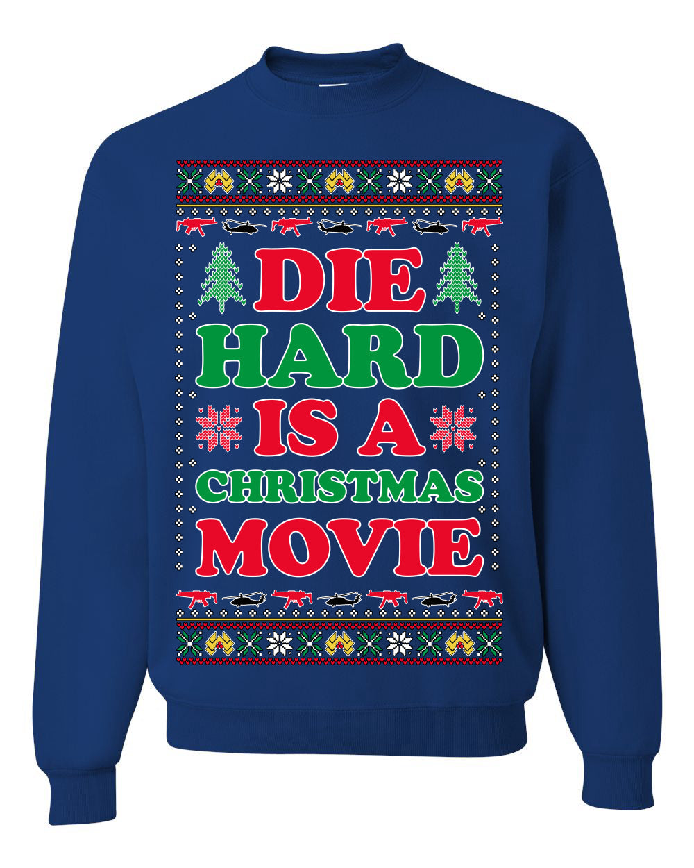 Die Hard is a Christmas Movie Classic McClane Nakatomi Ugly Christmas Sweater Crewneck Sweatshirt