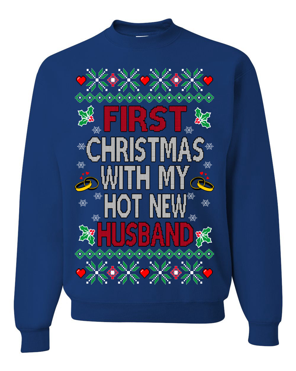 First Christmas With My Hot New Husband Classic Newlywed Ugly Christmas Sweater Crewneck Sweatshirt