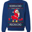 Borracho Pero Buen Muchacho Drunk But a Good Boy Funny Ugly Christmas Sweater Crewneck Sweatshirt