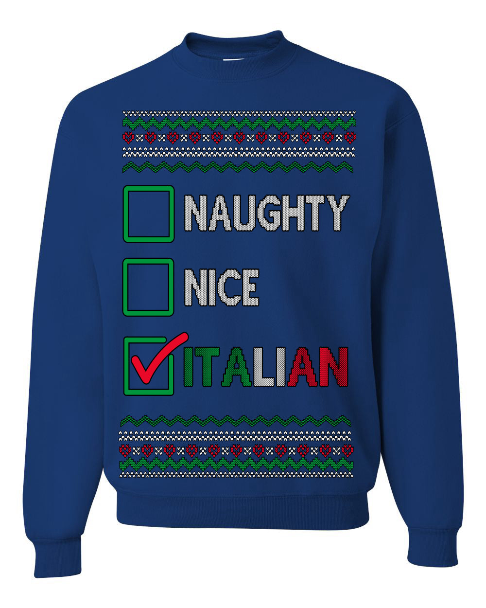 Naughty Nice Italian Funny Italians Italy Colors Ugly Christmas Sweater Crewneck Sweatshirt