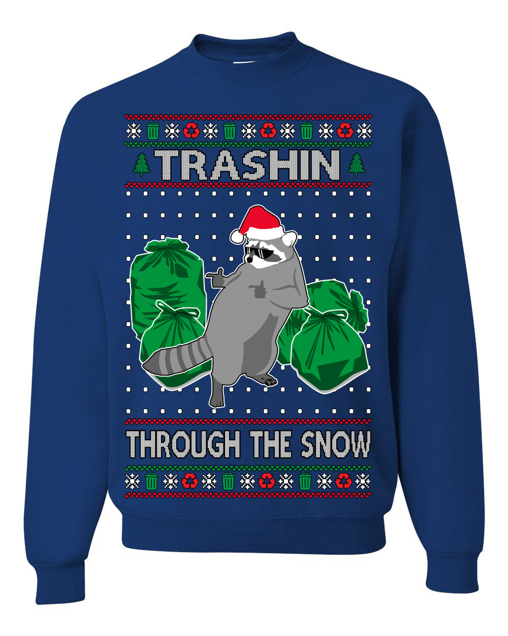 Trashin Through the Snow Funny Trash Panda Raccoon Meme Ugly Christmas Sweater Crewneck Sweatshirt