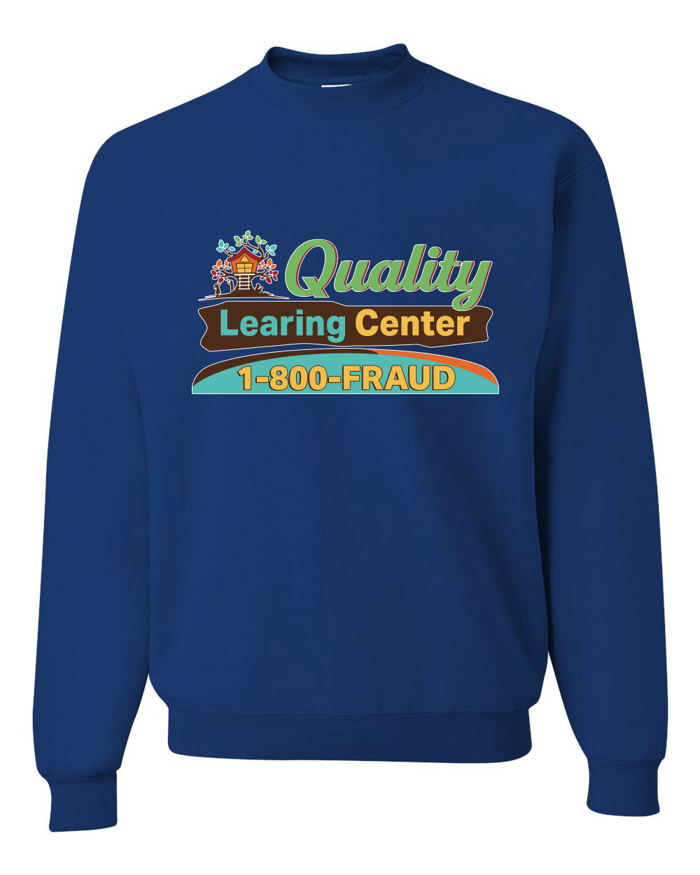 Quality Learing Center 1800-FRAUD Day Care Sweater, Unisex Crewneck Sweatshirts