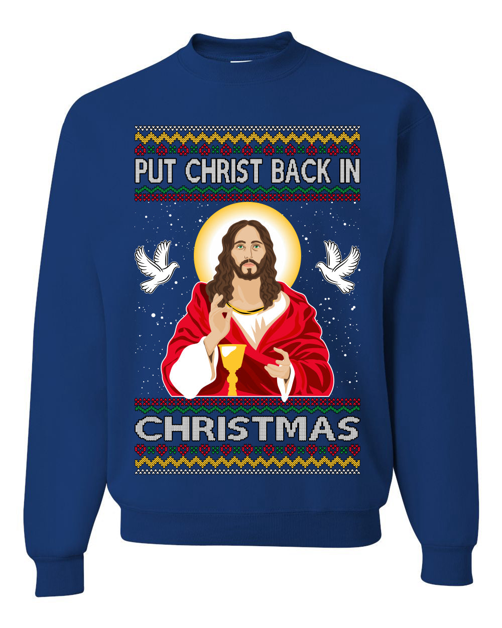 Put Christ Back In Christmas Ugly Christmas Sweater Unisex Crewneck Sweatshirt