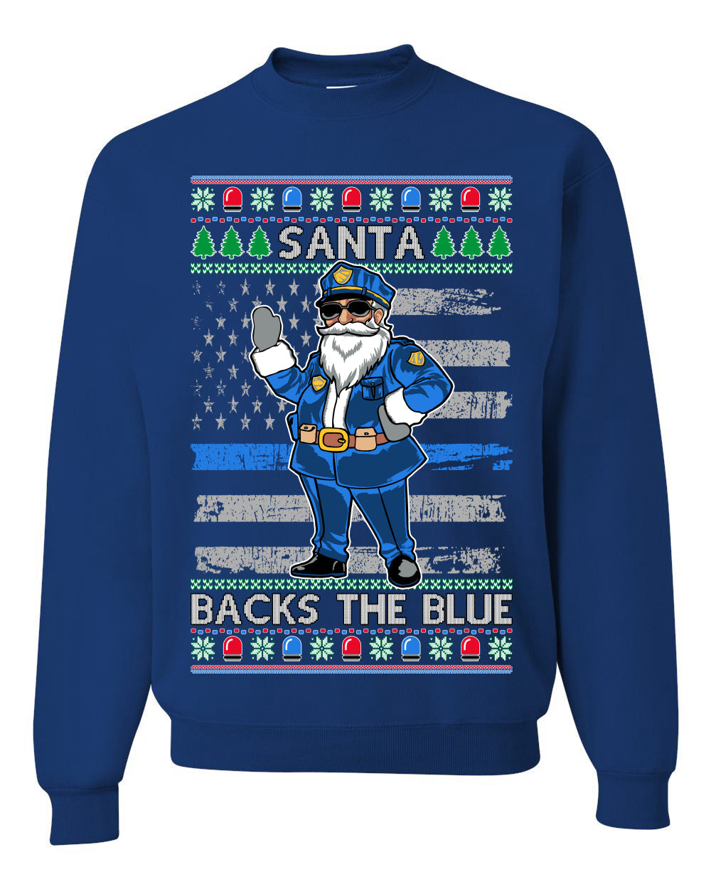 Santa Backs The Blue Pro Police Santa Claus Ugly Christmas Sweater Unisex Crewneck Sweatshirt
