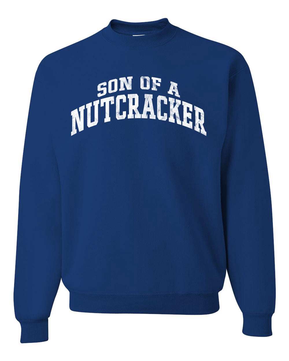 Vintage Movie Quote Son Of A Nutcracker Christmas Unisex Crewneck Sweatshirt