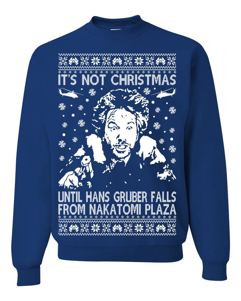It's Not Christmas Until Hans Gruber Falls From Nakatomi Ugly Christmas Sweater Crewneck Sweatshirt