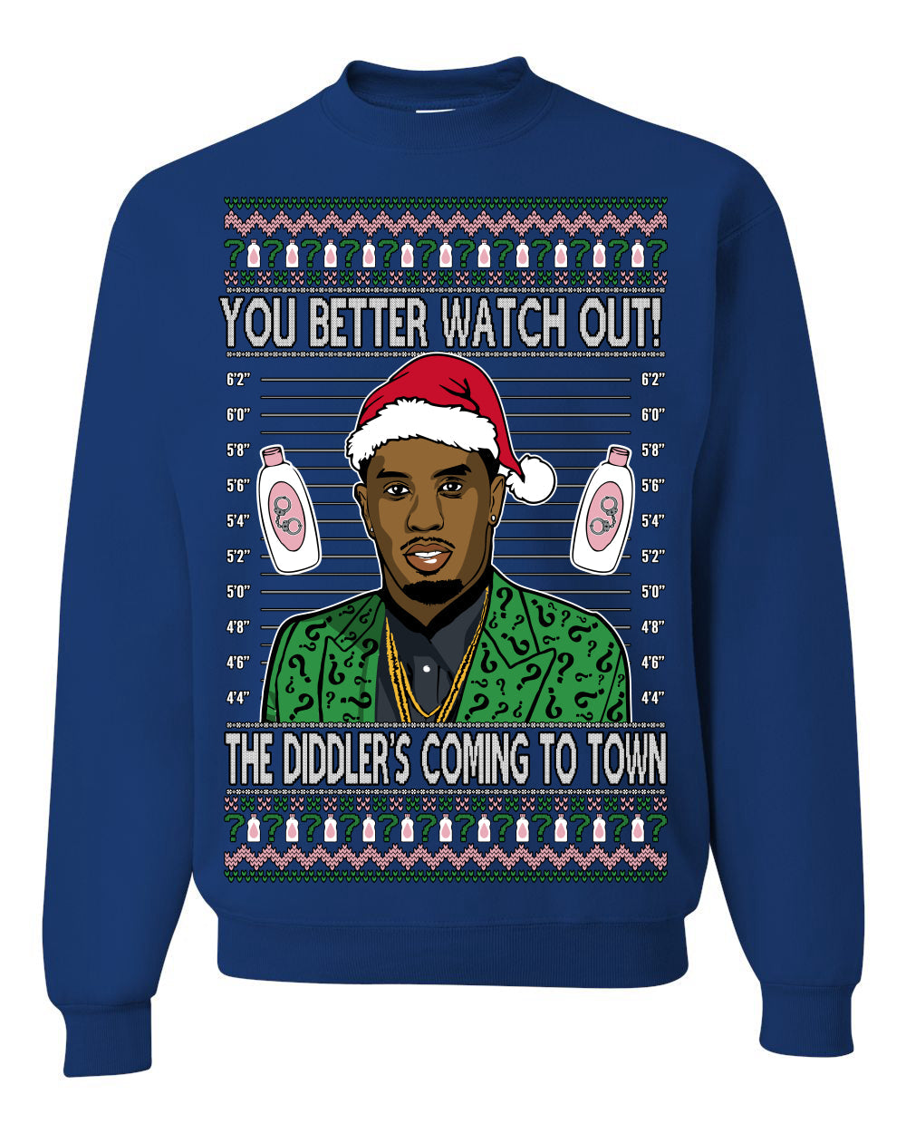 You Better Watch Out, the Diddler's Coming to Town, Funny Santa P Diddy Diddler Funny Party Viral Music Baby Oil Meme Ugly Christmas Sweater Crewneck Sweatshirt