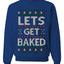Let's Get Baked, Funny Stoner Christmas Unisex Sweater, Ugly Christmas Crewneck Sweatshirts
