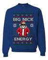 Big Nick Energy, Funny Humor, Ugly Christmas Unisex Sweater, Crewneck Sweatshirts