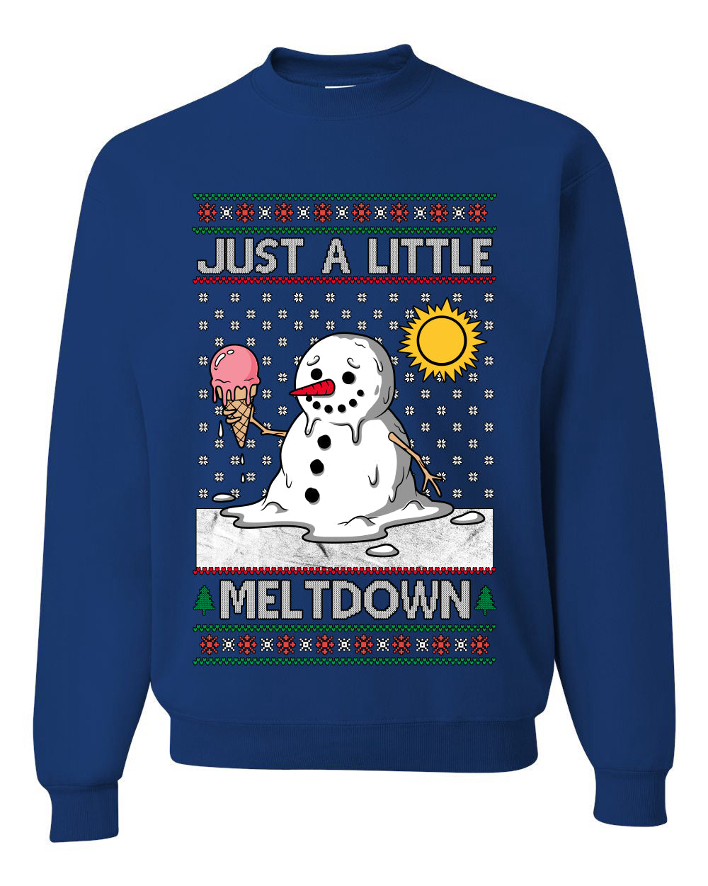 Just A Little Meltdown, Unisex Ugly Christmas Sweater Crewneck Sweatshirts