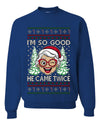 So Good He Came Twice, Unisex Ugly Christmas Sweater, Crewneck Sweatshirts