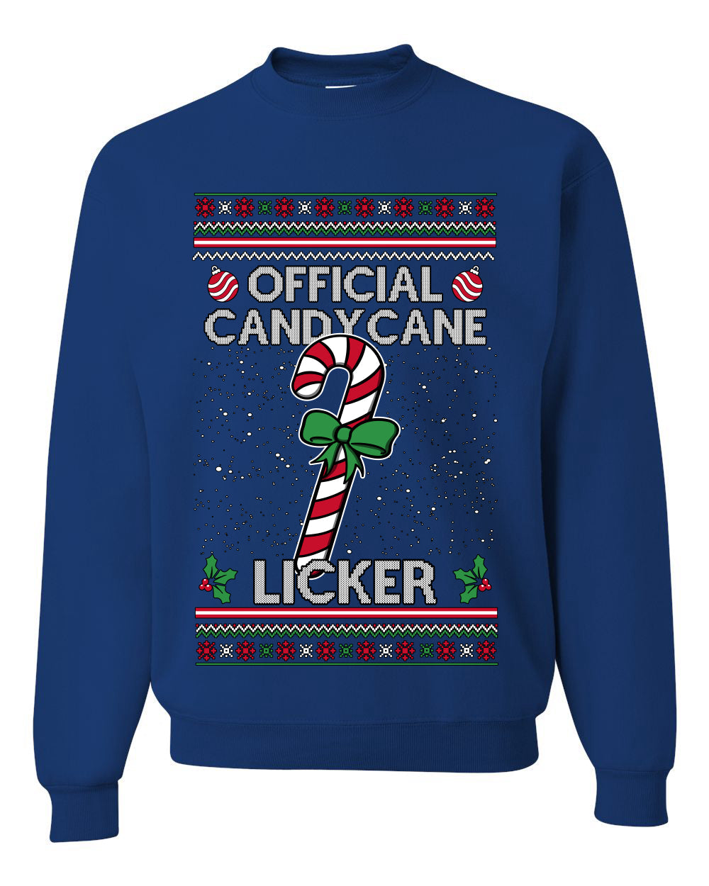 Official Candy Cane Licker, Unisex Ugly Christmas Sweater, Crewneck Sweatshirts