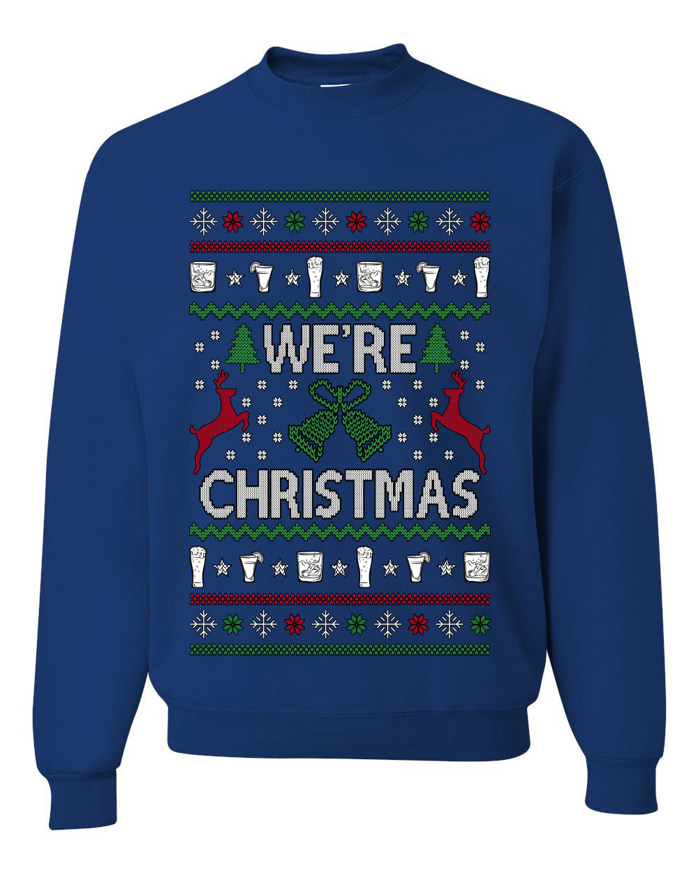 We're Christmas, Unisex Ugly Christmas Sweater, Crewneck Sweatshirts