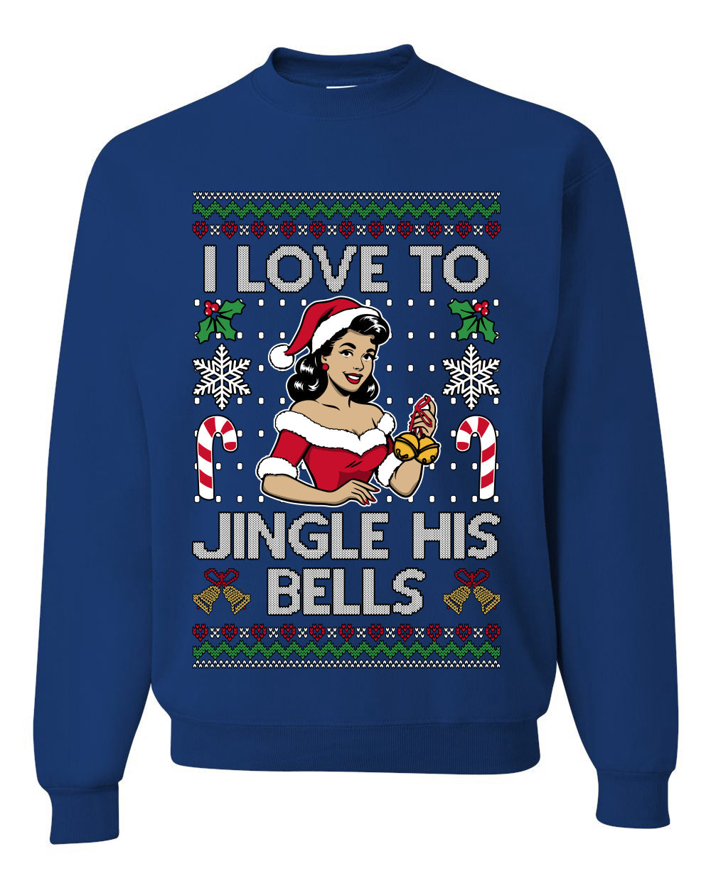 I Love To Jingle His Bells, Unisex Ugly Christmas Sweater, Crewneck Sweatshirts