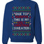 Due To Tariffs This Is My Ugly Christmas Sweater, Unisex Crewneck Sweatshirts
