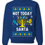 Not Today Santa Menorah Hanukkah, Unisex Ugly Christmas Sweater, Crewneck Sweatshirts