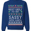 Most Likely To Get Sassy With Santa, Unisex Ugly Christmas Sweater, Crewneck Sweatshirts