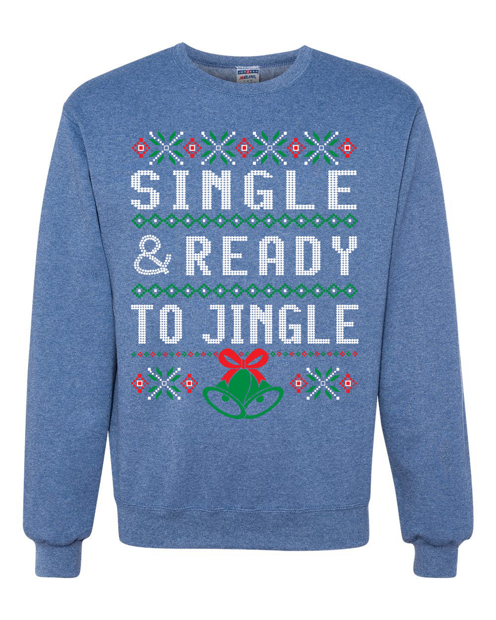 Single and Ready to Jingle Merry Ugly Christmas Sweater Unisex Crewneck Graphic Sweatshirt