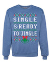 Single and Ready to Jingle Merry Ugly Christmas Sweater Unisex Crewneck Graphic Sweatshirt