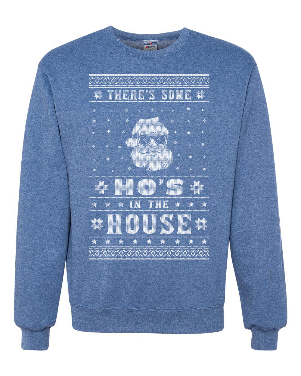 Theres Some Hos in The House Santa Merry Ugly Christmas Sweater Unisex Crewneck Graphic Sweatshirt
