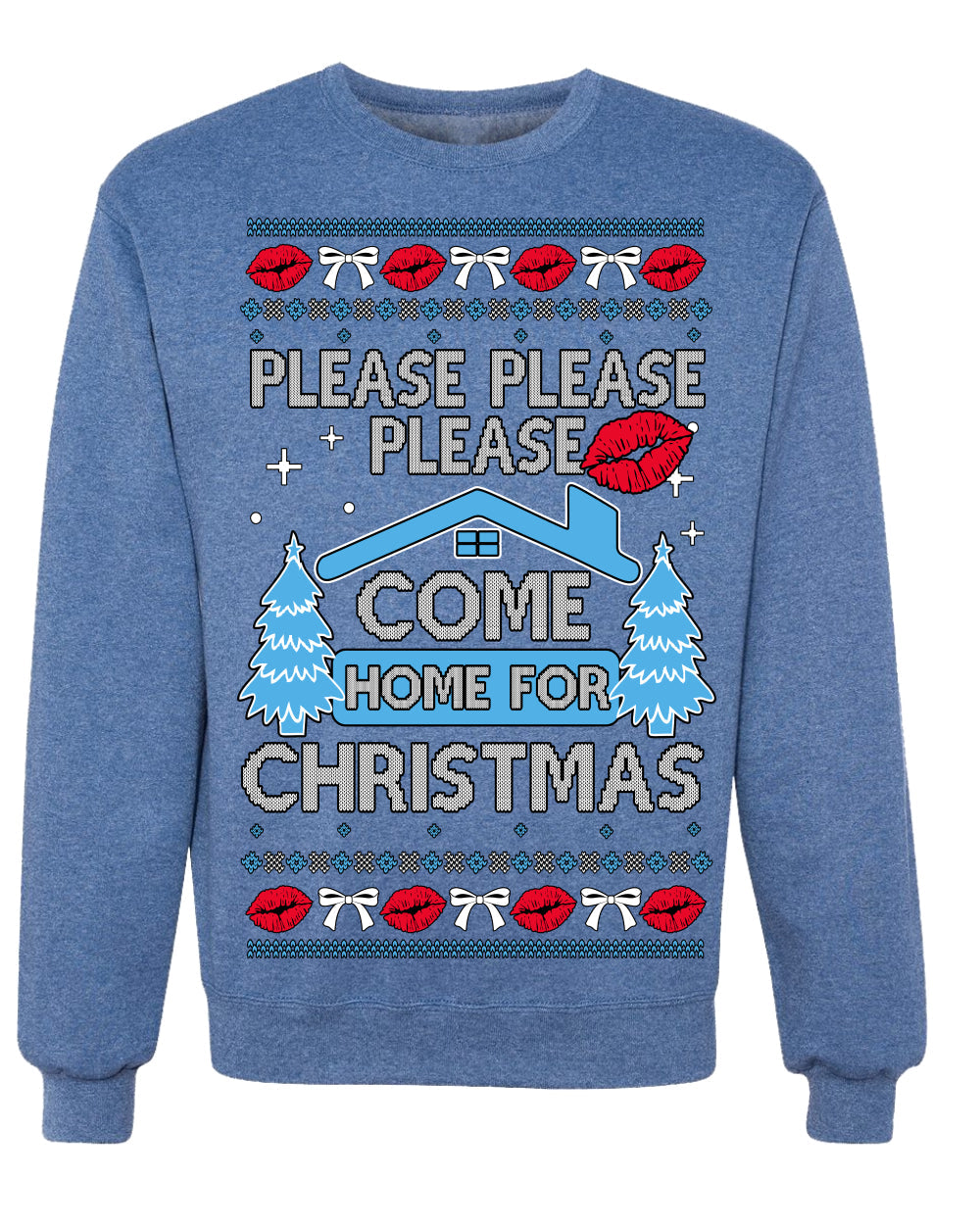 Please Please Please Come Home for Xmas Viral Pop Song Ugly Christmas Sweater Crewneck Sweatshirt