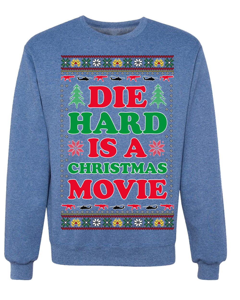 Die Hard is a Christmas Movie Classic, McClane Hans Nakatomi Plaza Xmas Party Holiday Movies Ugly Christmas Sweater Crewneck Sweatshirt