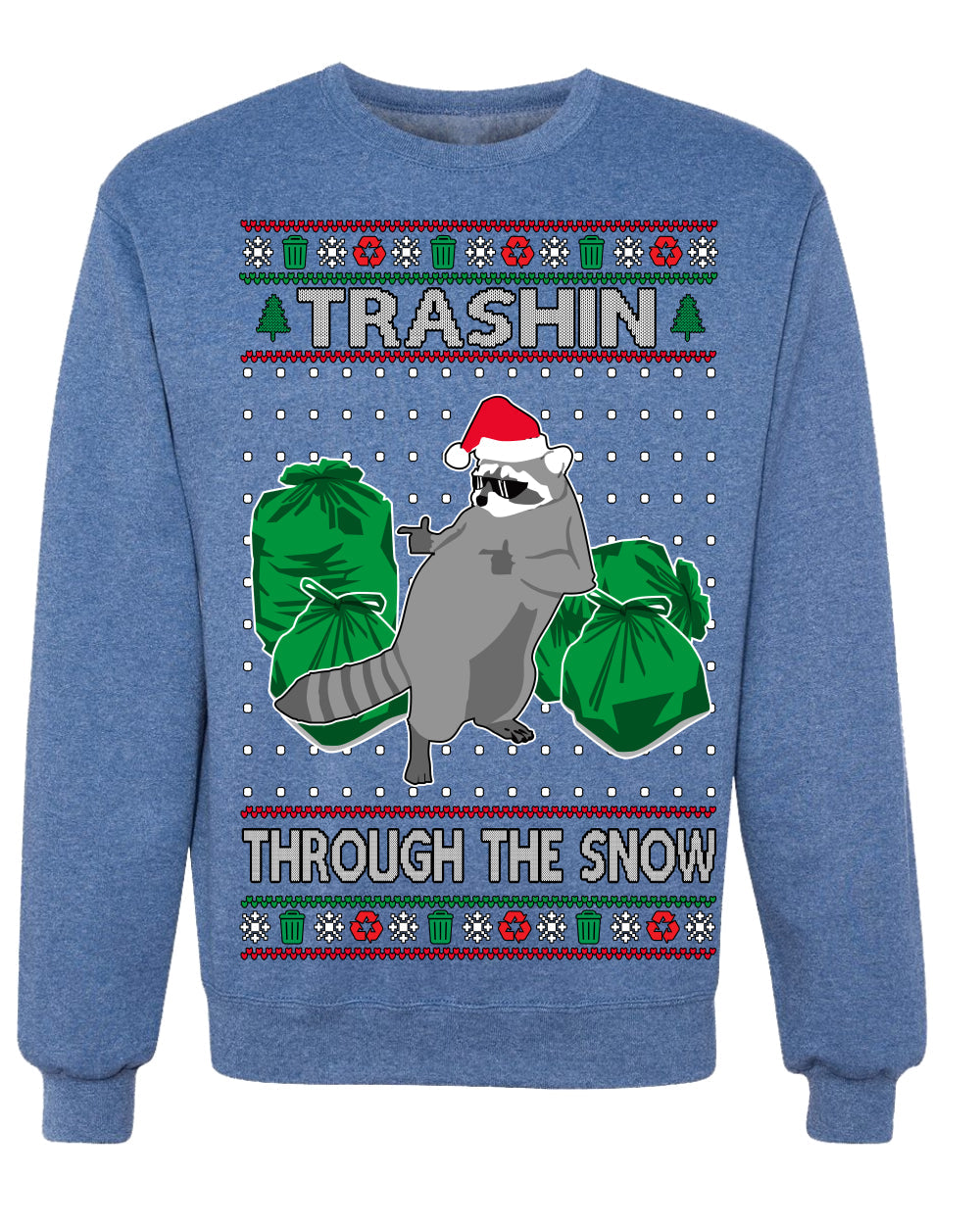 Trashin Through the Snow Funny Trash Panda Raccoon Meme Ugly Christmas Sweater Crewneck Sweatshirt