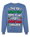 Due To Inflation This Is My Ugly Christmas Sweater Ugly Christmas Sweater Unisex Crewneck Sweatshirt