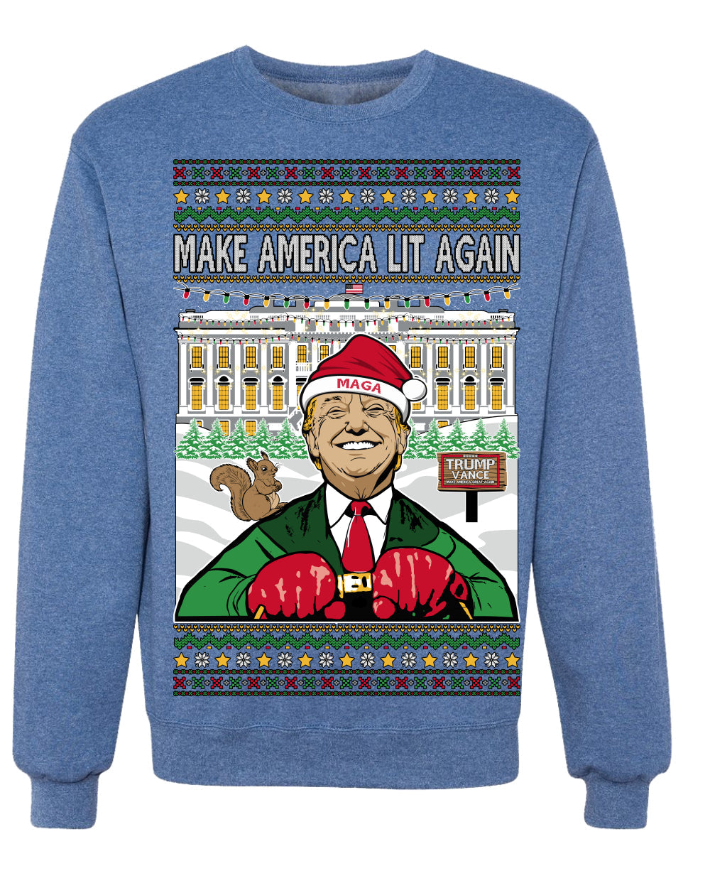 Make America Lit Again Funny Trump 2024 White House MAGA Ugly Christmas Sweater Crewneck Sweatshirt