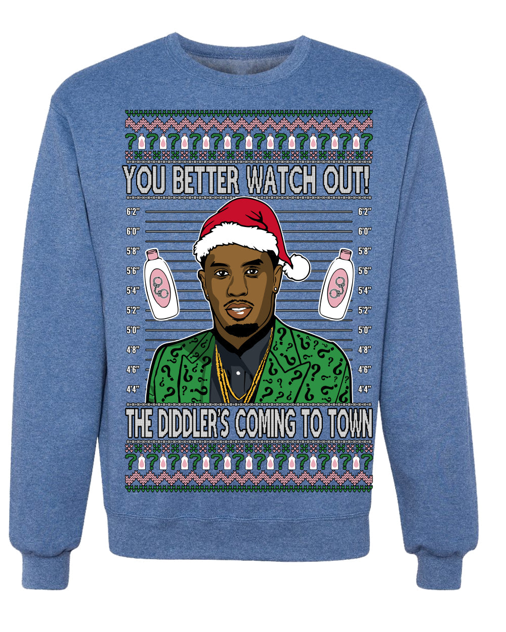 You Better Watch Out, the Diddler's Coming to Town, Funny Santa P Diddy Diddler Funny Party Viral Music Baby Oil Meme Ugly Christmas Sweater Crewneck Sweatshirt