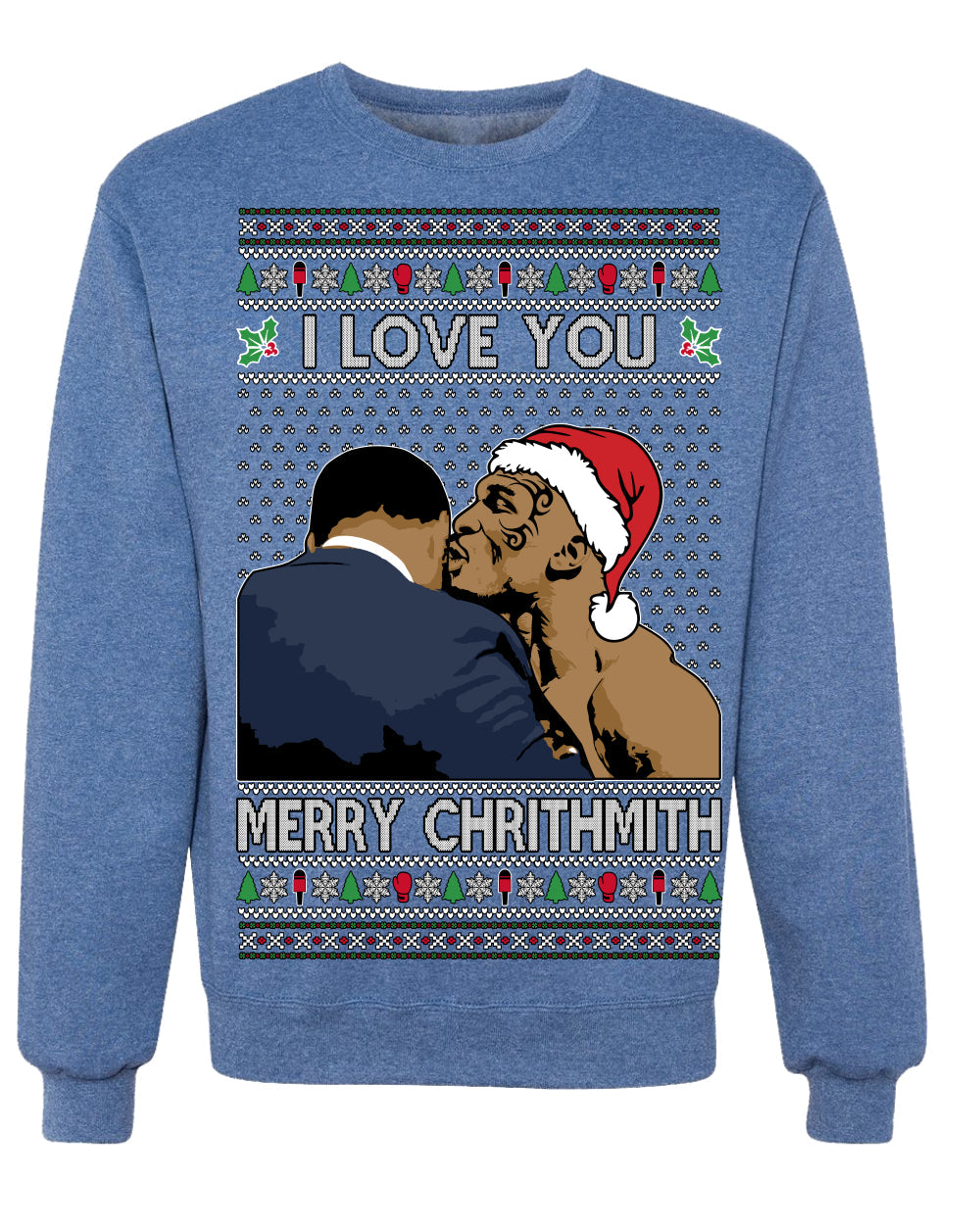 I Love You Merry Chrithmith Funny Boxing Fight Meme Classic Funny Xmas Ugly Christmas Sweater Crewneck Sweatshirt