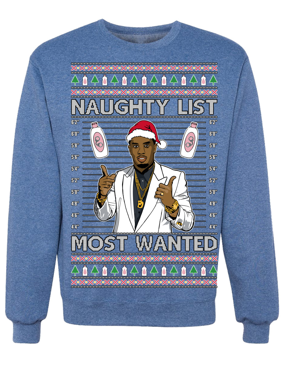 Naughty List Most Wanted, Funny Santa P Diddy Diddler Funny Party Viral Music Baby Oil Meme Ugly Christmas Sweater Crewneck Sweatshirt