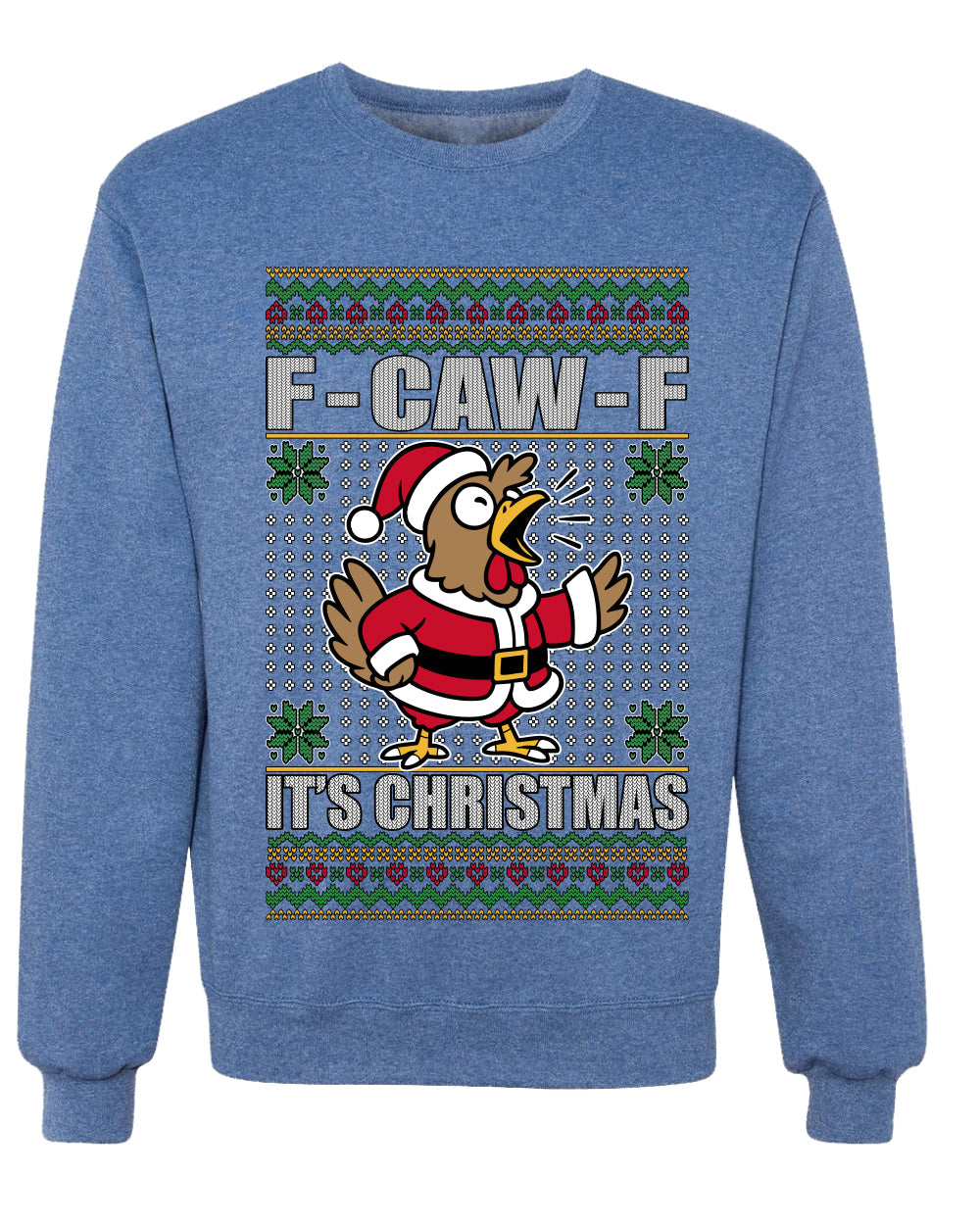 F-CAW-F IT'S CHRISTMAS, Ugly Christmas Unisex Sweater, Crewneck Sweatshirts
